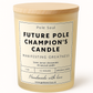 "Future Pole Champion" Luxury Beeswax Candle | Lemon Cheesecake Scent | Manifestation Collection