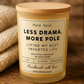 "Less Drama More Pole" Handmade Beeswax Candle | Natural Lemon Scent
